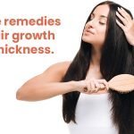 Home remedies for hair growth and thickness