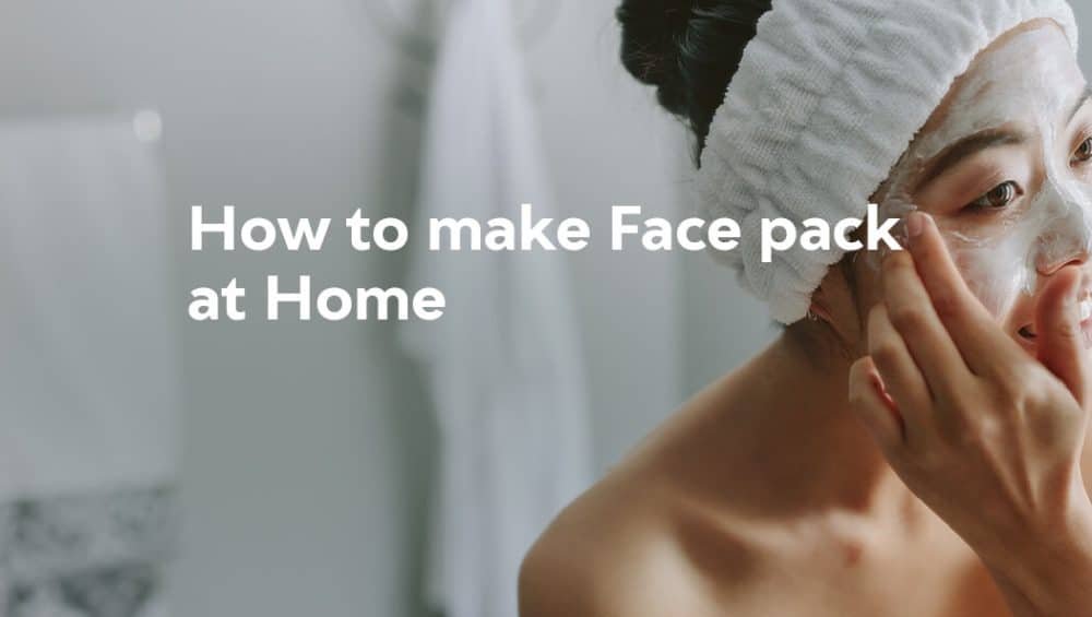 How to make face pack at home
